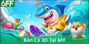 Mẹo chơi Bắn Cá 3D hiệu quả