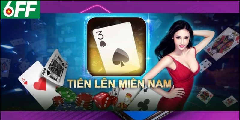 Hướng dẫn cách chơi Tiến Lên Miền Nam