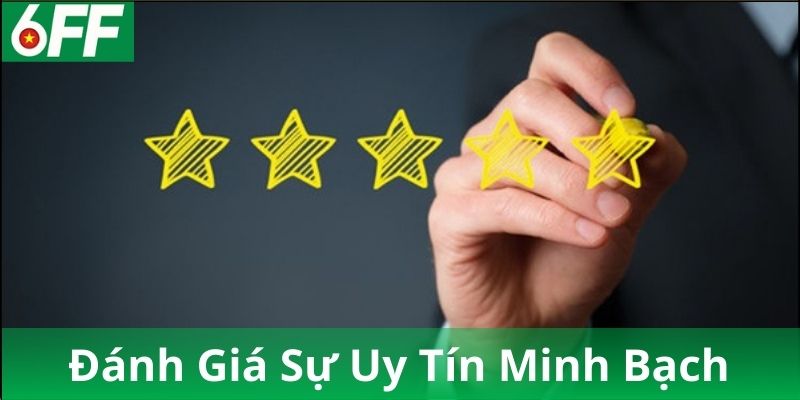 Đánh giá tính minh bạch & độ uy tín của 6FF
